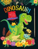 Dinosauri. Disegni da grattare e colorare con fantastici effetti colori