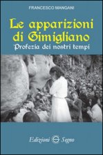 apparizioni di Gimigliano. Profezie dei nostri tempi