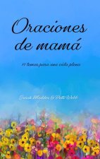 Oraciones de mamá: 11 temas para una vida plena