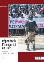 Répondre à l?insécurité en Haïti