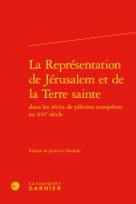 La représentation de jérusalem et de la terre sainte dans les récits de pèlerins