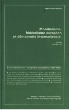 Mondialisme, fédéralisme européen et démocratie internationale