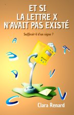 Et si la lettre X n'avait pas existé