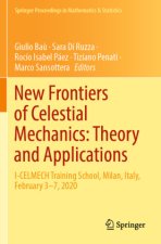 New Frontiers of Celestial Mechanics: Theory and Applications