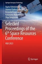 Selected Proceedings of the 6th Space Resources Conference