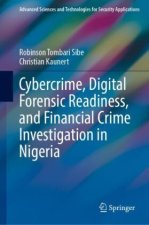 Cybercrime, Digital Forensic Readiness, and Financial Crime Investigation in Nigeria