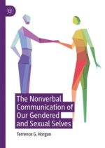 The Nonverbal Communication of Our Gendered and Sexual Selves