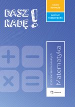 Dasz Radę! Matematyka. Zbiór zadań maturalnych. Poziom rozszerzony. Nowa formuła.