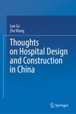 Thoughts on Hospital Design and Construction in China