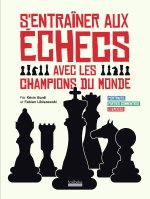 S'ENTRAINER AUX ECHECS AVEC LES CHAMPIONS DU MONDE
