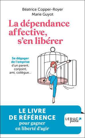 La Dépendance affective, s'en libérer