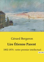 LIRE ETIENNE PARENT