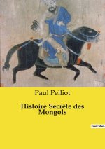HISTOIRE SECRETE MONGOLS
