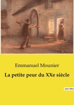 PETITE PEUR DU XXE SIECLE