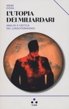 utopia dei miliardari. Analisi e critica del lungotermismo