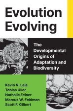 Evolution Evolving – The Developmental Origins of Adaptation and Biodiversity
