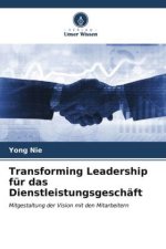 Transforming Leadership für das Dienstleistungsgeschäft