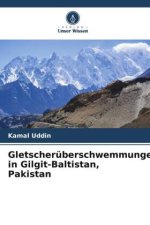 Gletscherüberschwemmungen in Gilgit-Baltistan, Pakistan