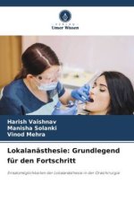 Lokalanästhesie: Grundlegend für den Fortschritt