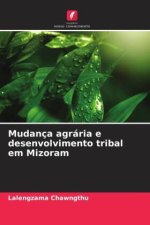 Mudança agrária e desenvolvimento tribal em Mizoram