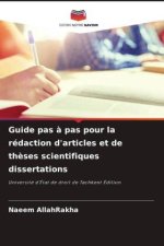 Guide pas à pas pour la rédaction d'articles et de thèses scientifiques dissertations