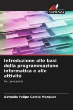 Introduzione alle basi della programmazione informatica e alle attività