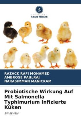 Probiotische Wirkung Auf Mit Salmonella Typhimurium Infizierte Küken (RAZACK RAFI MOHAMED,AMBROSE PAULRAJ,Narasimman Manickam)()