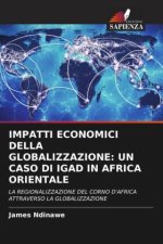 IMPATTI ECONOMICI DELLA GLOBALIZZAZIONE: UN CASO DI IGAD IN AFRICA ORIENTALE