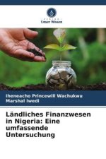 Ländliches Finanzwesen in Nigeria: Eine umfassende Untersuchung