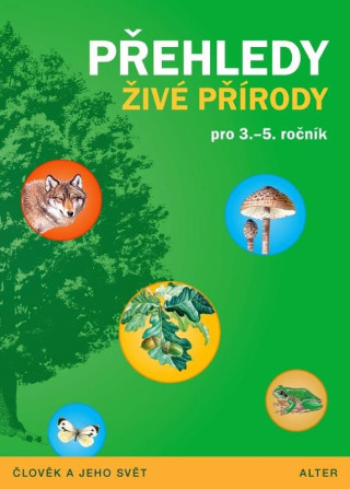 Přehledy živé přírody pro 3.- 5. ročník ZŠ