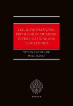 Legal Professional Privilege in Criminal Investigations and Proceedings (Hardback)