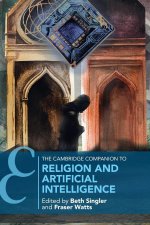The Cambridge Companion to Religion and Artificial Intelligence