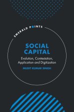 Social Capital – Evolution, Contestation, Application and Digitization