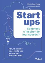 Startups : à quoi tient - vraiment - leur succès ?