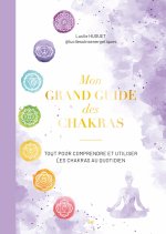 Mon grand guide des chakras