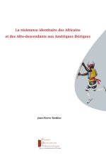 La résistance identitaire des Africains et des afro-descendants aux Amériques ibériques