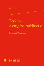 Etudes d'exégèse médiévale - nouveau testament