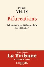 Bifurcations - Réinventer la société industrielle par l’écol