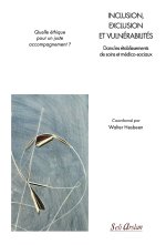 Inclusion, exclusion et vulnérabilités - dans les établissements de soins et médico-sociaux