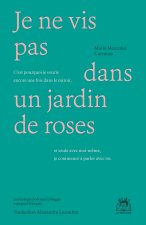 Je ne vis pas dans un jardin de roses
