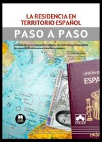 PASO A PASO. RESIDENCIA EN TERRITORIO ESPAÑOL. ANALISIS DE LOS PR