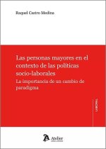 LAS PERSONAS MAYORES EN EL CONTEXTO DE LAS POLITICAS SOCIO