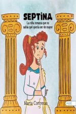 SEPTINA, LA NIÑA ROMANA QUE NO SABÍA QUÉ QUERÍA SER DE MAYOR