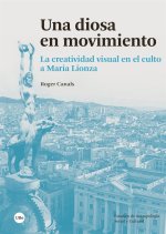 UNA DIOSA EN MOVIMIENTO. LA CREATIVIDAD VISUAL EN EL CULTO A MARIO LIONZA