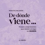 DE DONDE VIENE A FRASES Y EXPRESIONES QUE TIENEN ARRAIGO EN MADRID