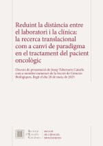 REDUINT LA DISTANCIA ENTRE EL LABORATORI I LA CLINICA, LA RECERCA TRANSLACIONAL