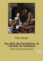 AU DELA DU FREUDISME VOLONTE DU BONHEUR