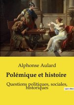 POLEMIQUE ET HISTOIRE