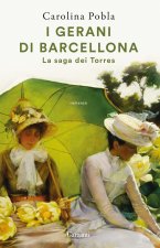 gerani di Barcellona. La saga dei Torres