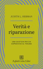 Verità e riparazione. Una giustizia per chi sopravvive al trauma
